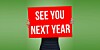 See you next year sign
