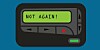 A pager with Not again! on the screen